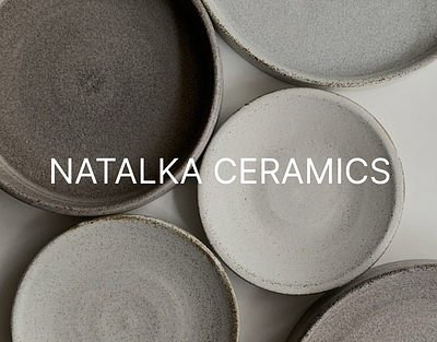 Natalka Ceramics Website / E-commerce / Online Store adaptive design ceramic design e commerce ecommerce handmade ceramic interface minimalistic online store ui uiux user experience user interfa ux visual design web site white