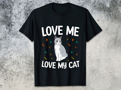 LOVE ME LOVE MY CAT cat t shirt design 2023 funny cat t shirt design graphic design kids cat t shirt design man cat t shirt design t shirt design 2023 women cat t shirt design