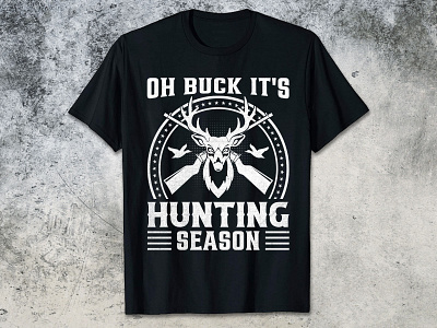 OH BUCK IT'S HUNTING SEASON funny hunting t shirt design hunting t shirt design hunting t shirt design 2023 man hunting t shirt design t shirt design women hunting t shirt design