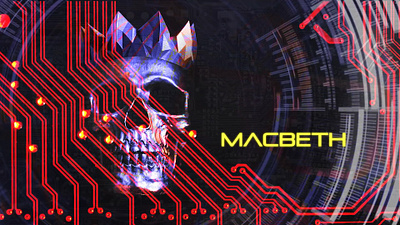 Cyberpunk MacBeth 2d animation after effects animation glitch macbeth motion design motion graphics shakespeare