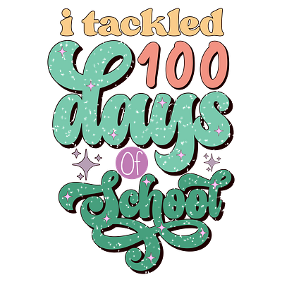 I Tackled 100 Days Of School