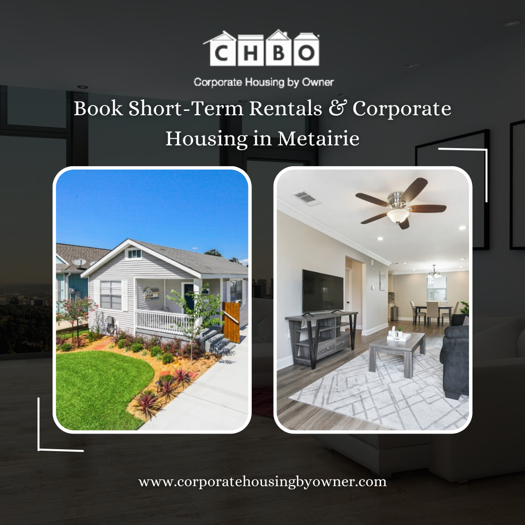 Book ShortTerm Rentals & Corporate Housing in Metairie by Corporate