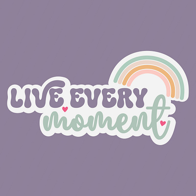live every moment