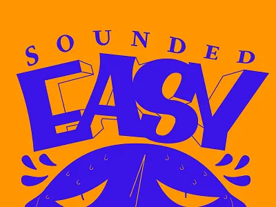 Sounded Easy easy graphic design illustration stress typography vector worried