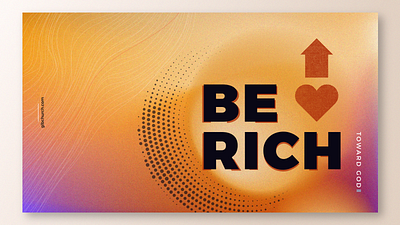 Be Rich Sermon Series