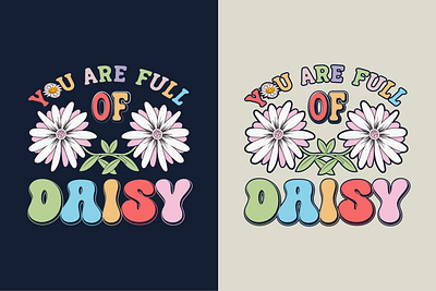 Daisy Floral T-Shirt Design daisy flower groovy inspiration motivation mug shirt sticker t shirt