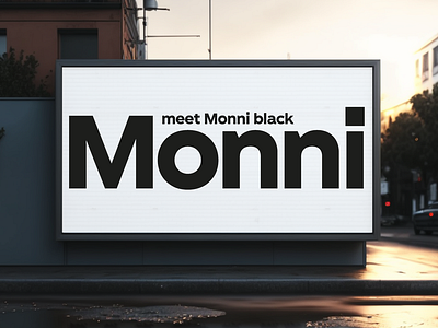 Monni Typeface big type billboard billboard ad black black and white branding campaign city design font font design fonts graphic design matt chansky midjourney mockup monni monotype typography white