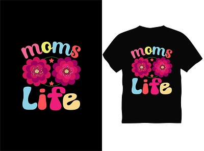 Moms LifeTypography T shirt Design best design best t shirt design graphic design life life t shirt mom moms t shirt typography vector