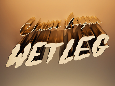 Chaise Longue ○ Wet Leg 3d blender chaise longue design digital design graphic design single artwork type typography web design wet leg
