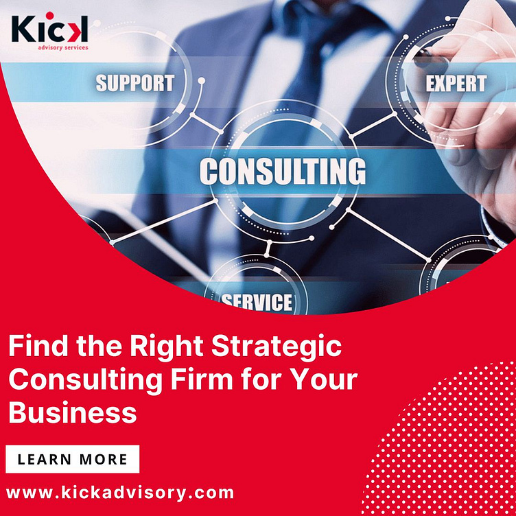 Find the Right Strategic Consulting Firm for Your Business by KICK