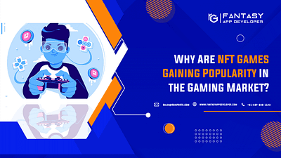 WHY ARE NFT GAMES GAINING POPULARITY IN THE GAMING MARKET? android app development best video development services mobile app development web development