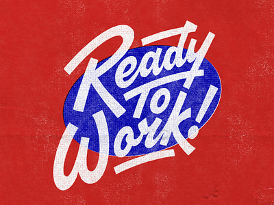 Ready To Work! brand branding customtype design digitalart graphic design graphicdesign handdrawn handlettering lettering logo logotype photoshop procreate retro scriptlettering type typography