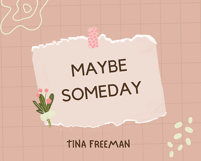 Maybe Someday by Tina Freeman book cover book cover canva design graphic design