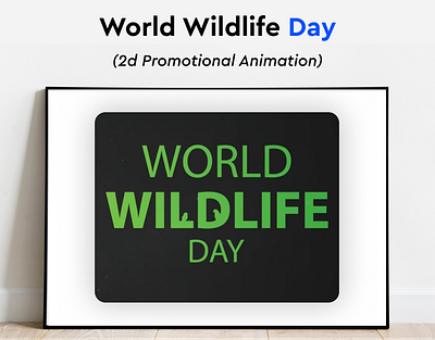 Wildlife Day Animation animation app branding design graphic design illustration logo mobile design ui ux vector