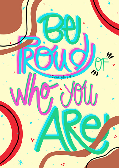 lettering "Be proud of who you are" design graphic design illustration lettering