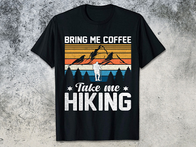 BRING ME COFFEE TAKE ME HIKING hiking t shirt design hiking t shirt design 2023 t shirt design