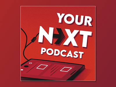 YOUR NEXT PODCAST (COVER) album cover branding cover design graphic design illustration illustrator logo minimalistic podcast podcast cover red typography vector