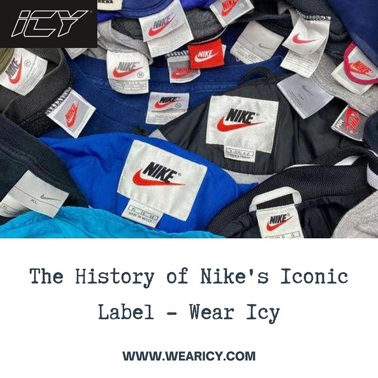 The History of Nike's Iconic Label - Wear Icy by Wear Icy on Dribbble