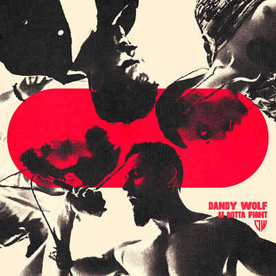 Dandy Wolf U GOTTA FIGHT cover art cover artwork design design art illustration music music art poster art