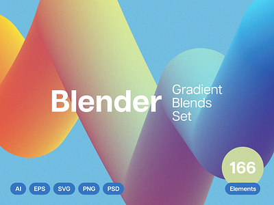 Blender: Gradient Blends Set ai art background clean colorful download eps geometric noise pixelbuddha png psd shape smooth svg texture vector vibrant vivid wallpaper