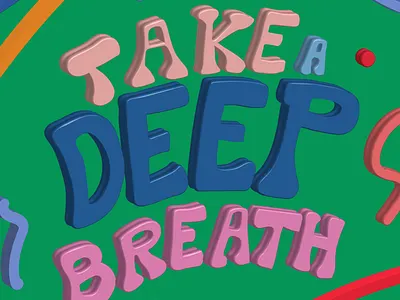 Take a deep breath 3d 3dtypography good type illustration lettering type typography typography vector