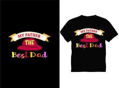 MY FATHER THE Best Dad Typography T shirt Design best best design best t shirt dad design fother graphic design love t shirt typography vector