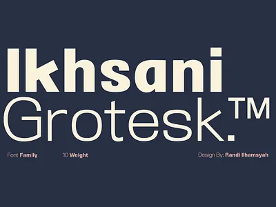Ikhsani Grotesk || Font Family font grotesque sans serif type type design typeface typography