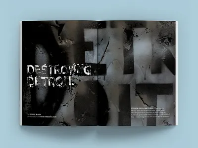 Destroying Detroit Magazine Article design designer editorial editorial design experimental type graphic art graphic design infographic infographic design layout layout design magazine magazine layout print print design publication publication design type type design typography