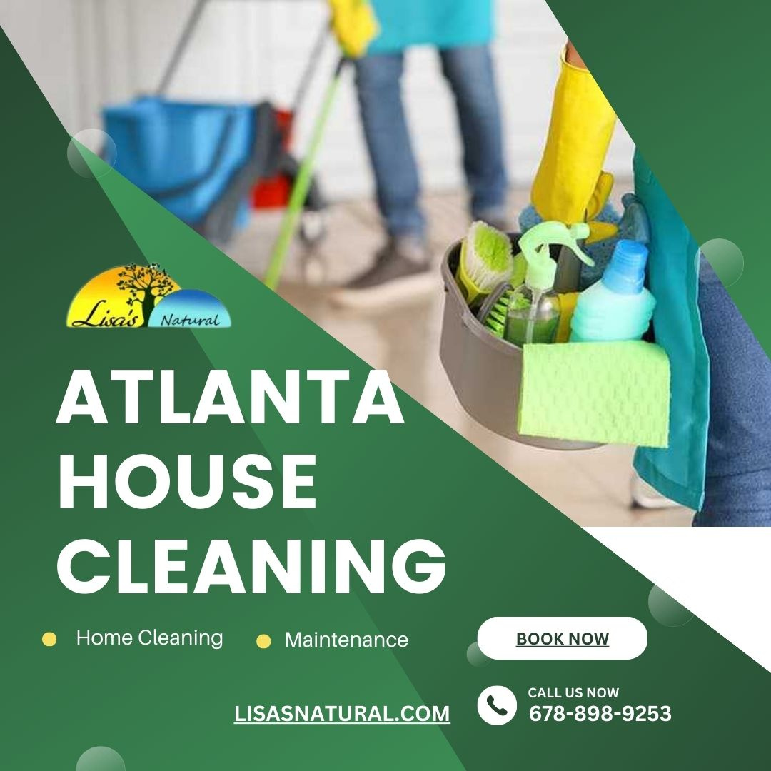 Atlanta House Cleaning by LISAS NATURAL on Dribbble