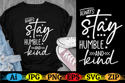 Always Stay Humble and Kind branding design graphic design illustration logo logo design t shirt design typography ux vector