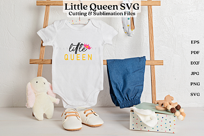 Baby onesie "little queen" design digital file dxf little queen onesie onesie sublimation svg tshirt