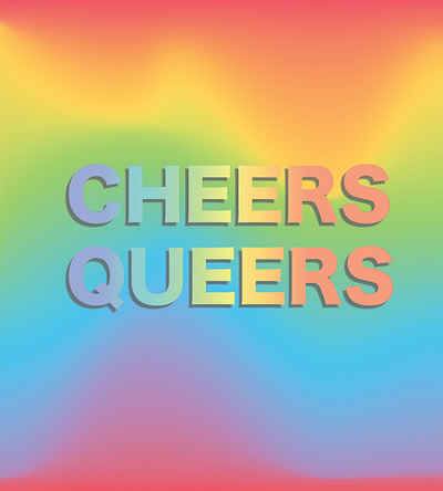 Cheers Queers- Print Design adobe illustrator branding cheers queers design graphic design illustration logo logo design print design rainbow ui ux vector