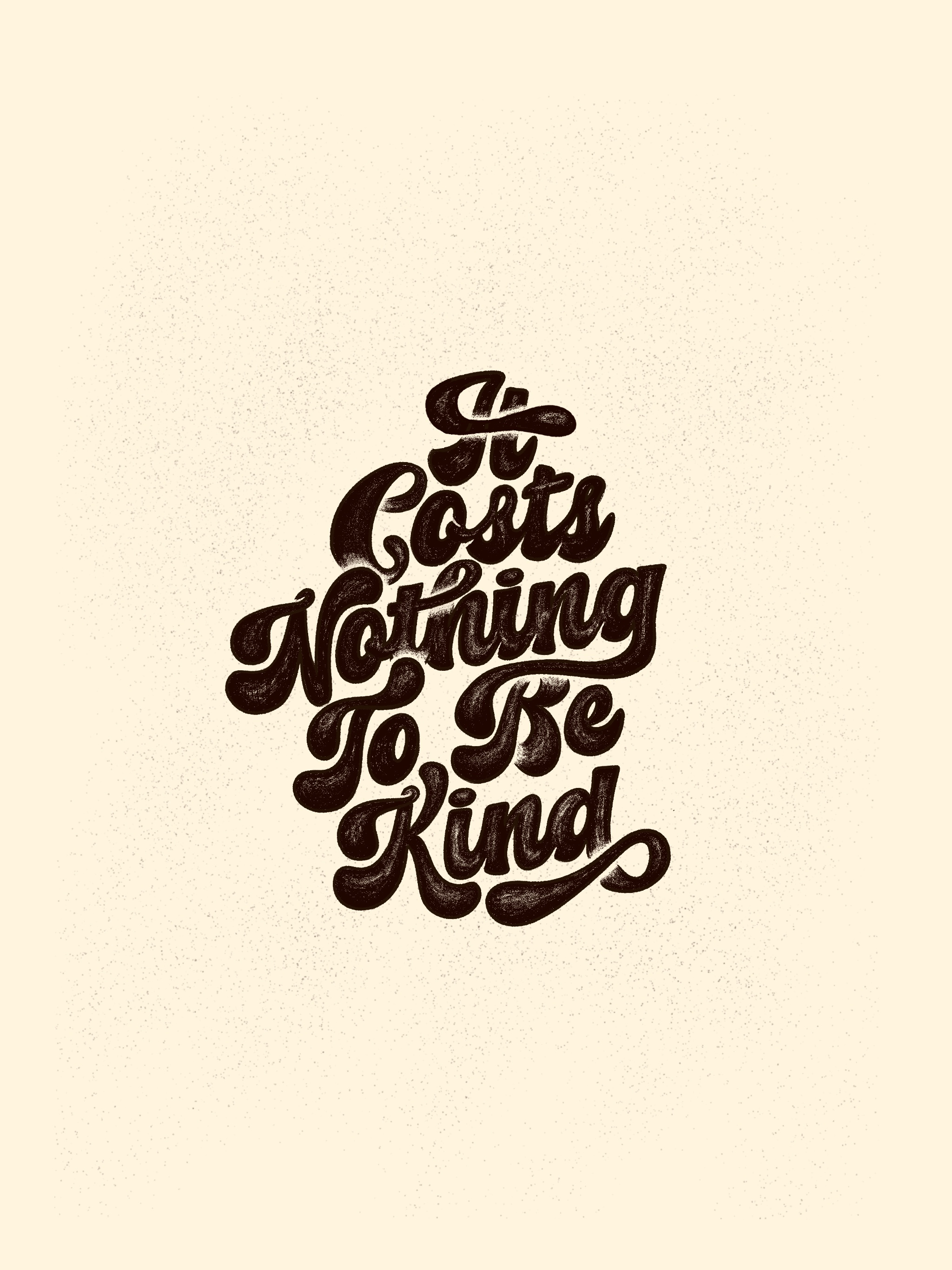 It Costs Nothing To Be Kind, 2023 gritty grunge hippy kind kindness lettering motivation quote retro texture trippy vintage
