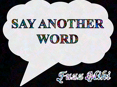 Say another word song artwork another word fuzz mihi gimp illustration indie indie artwork say another word song song artwork word