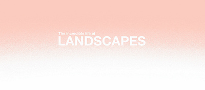 Landscapes