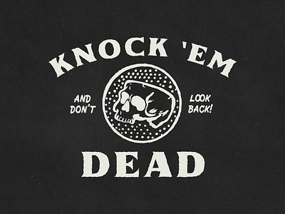 Knock 'Em Dead album art badge design graphic design illustration lockup logo skull typography vector