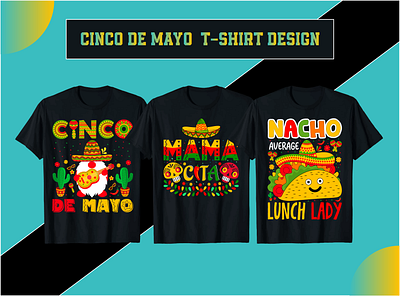 CINCO DE MAYO T-SHIRT DESIGN cinco cincodemayo cincodemayo t shirt design cincodemayoparty design margarita margaritas may mexicanfood mexico t shirt t shirt design tacos tacotuesday tequila tshirt typography