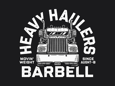 HEAVY HAULERS BARBELL | Movin' Weight badge deadbolt design fitness graphic graphic design grunge illustration screen printing semi truck t shirt texture truck typography vector vintage weightlifting