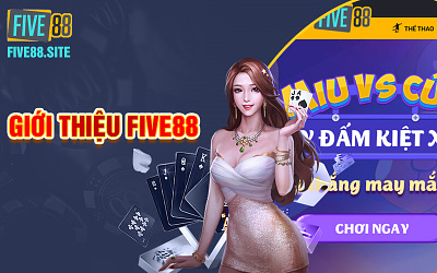 🏆 Five88 Casino - Sân Chơi Cá Cược Online Uy Tín 🏆 casinofive88 fvie88 fvive8casino nhacaifive88 nhacaiuytin