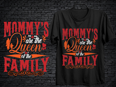 Mommy's are the queen of the family T shirt design best mom black t shirt design clothing custom t shirt design family fashion graphics illustration love mom mom mothers day queen mom retro mom design t shirt design tshirt typography unique vector