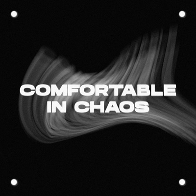 Comfortable in Chaos album cover artwork blur cover art dark design font grain graphic design illustration logo motion movement surrealism typography