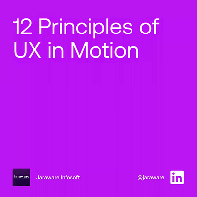 12 Principles of Motion in User Experience (UX) 🚀 design jaraware jarawareinfosoft ui ux