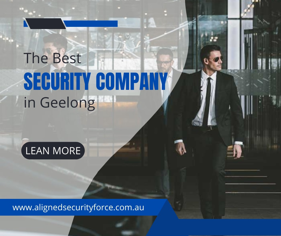 Aligned Security Force The Best Security Company in Geelong by Aligned