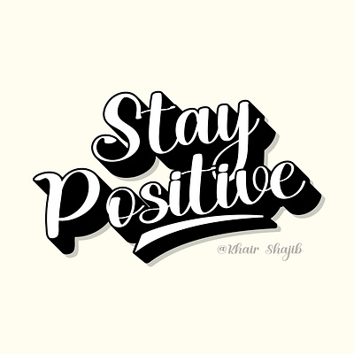 Stay Positive Typography Design black and white typography graphic design graphic designer graphicdesign positive stay positive typography background