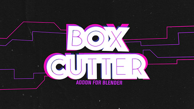 BOX Cutter animation branding graphic design motion graphics