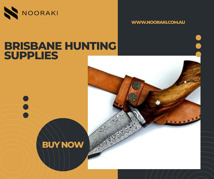 Discovering TopQuality Brisbane Hunting Supplies by Nooraki Knives on