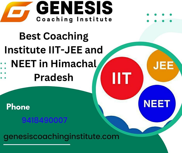 Best Coaching Institute IITJEE and NEET in Himachal Pradesh by Genesis