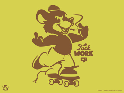 Fuck Work bear character design fuck work graphics illustration skateboarding t shirt design vector vector design