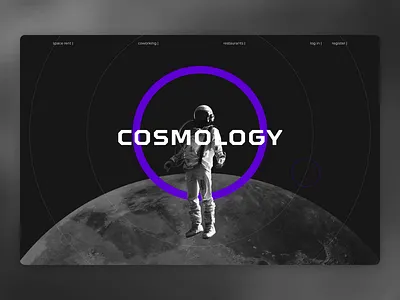 Cosmology / Starting screen clean cosmonaut cosmos design desktop hero screen landing page minimal planet product design space space shuttle stylish design trending design trending ui ui ux website wow