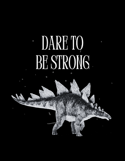 Dare to be Strong design dinosaur graphic design merch